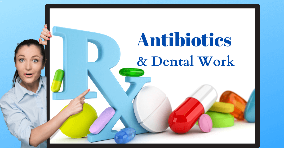antibiotics and dental work