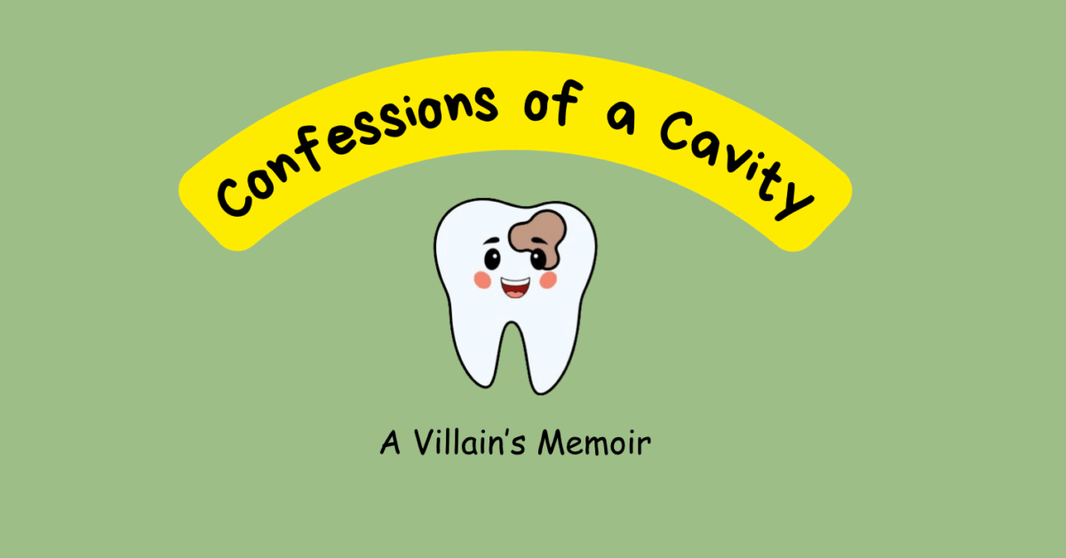 Confessions of a Cavity